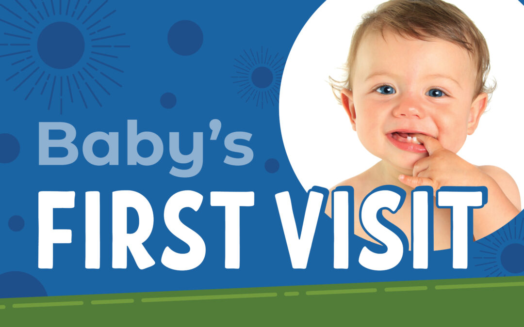 Baby’s First Dental Visit: When to Go, Why It Matters & What to Expect at Swauger & Suiter Pediatric Dentistry